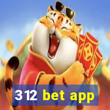 312 bet app